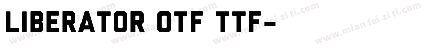 Liberator OTF TTF字体转换